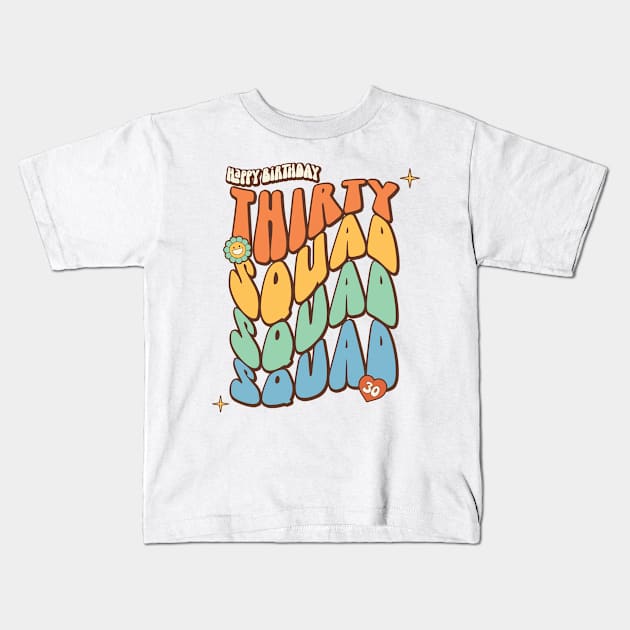 Happy Birthday Thirty Squad Retro 30th Birthday Party Kids T-Shirt by Way Down South